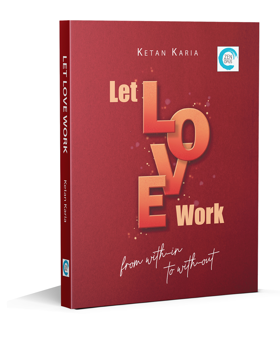 Let Love Work from within to without